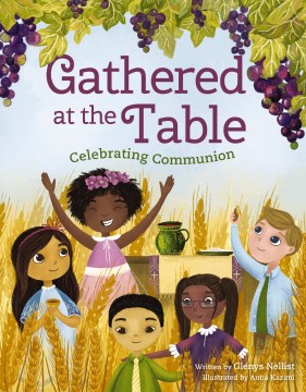 Gathered at the table : celebrating Communion