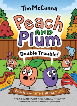 Peach and Plum : double trouble!