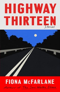Highway thirteen : stories