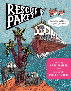 Rescue party : a graphic anthology of COVID lockdown