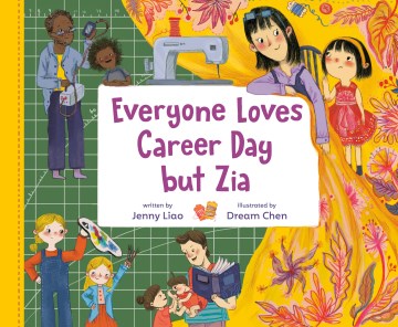 Everyone Loves Career Day but Zia : A Zia Story
