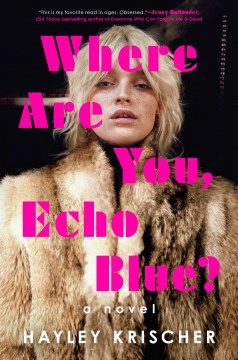 Where are you, Echo Blue? : a novel