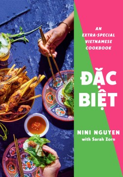 Dac Biet : An Extra-special Vietnamese Cookbook