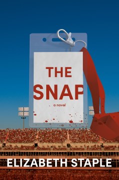 The snap : a novel