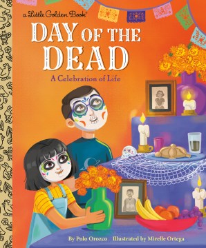 Day of the Dead : A Celebration of Life
