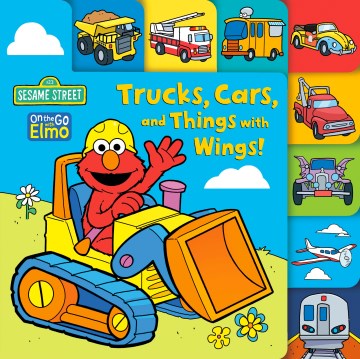 Sesame Street Trucks, Cars, and Things With Wings!