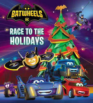 Dc Batman - Batwheels : Race to the Holidays