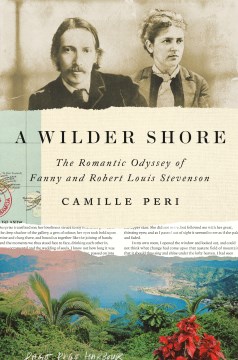 A wilder shore : the romantic odyssey of Fanny and Robert Louis Stevenson