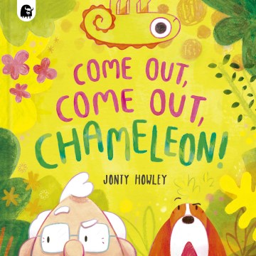 Come out, come out, chameleon! / Jonty Howley.