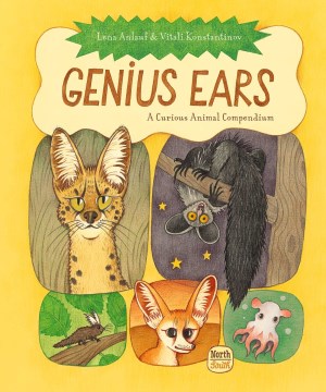 Genius Ears : A Curious Animal Compendium