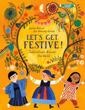 Let's Get Festive! : Celebrations Around the World