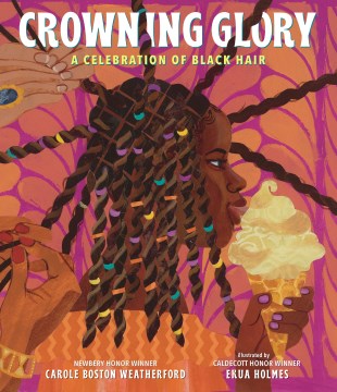 Crowning Glory : A Celebration of Black Hair