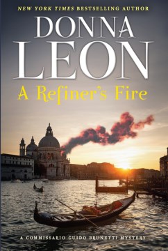 A refiner's fire / Donna Leon.
