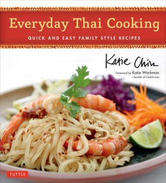 Everyday Thai Cooking : Quick and Easy Family Style Recipes