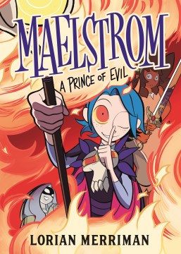 Maelstrom. [1], a prince of evil / [by Lorian Merriman]