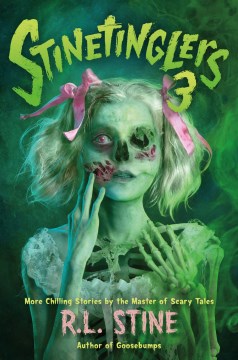 Stinetinglers 3 : more chilling stories by the master of scary tales
