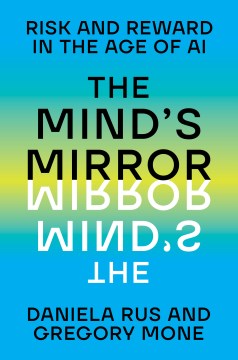 The Mind's Mirror : Risk and Reward in the Age of Ai