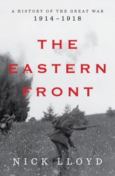 The Eastern Front : A History of the Great War, 1914-1918