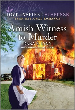 Amish witness to murder / Dana R. Lynn.