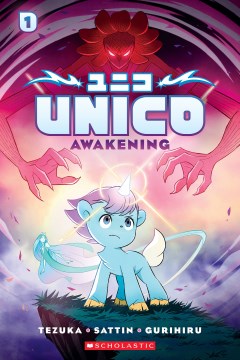 Unico Awakening 1 : An Original Manga