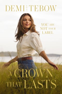 A Crown That Lasts : You Are Not Your Label