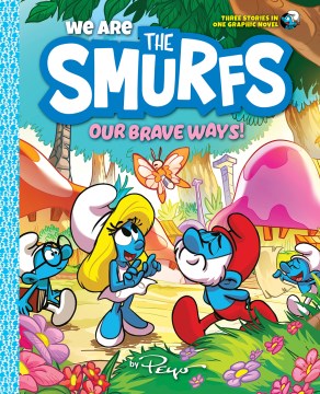We Are the Smurfs 4 : Our Brave Ways!