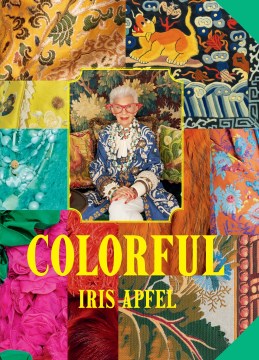Colorful : A Treasure Trove of Inspiration, Influences, and Ideas