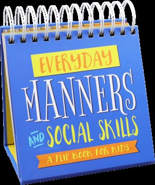 Everyday Manners and Social Skills - a Flip Book for Kids