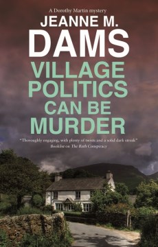 Village politics can be murder / Jeanne M. Dams