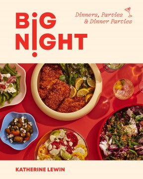 Big Night : Dinners, Parties & Dinner Parties