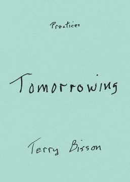 Tomorrowing / Terry Bisson.