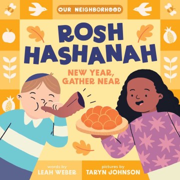 Rosh Hashanah : New Year, Gather Near