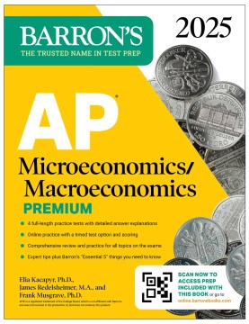 Ap Microeconomics/Macroeconomics 2025 : 4 Practice Tests + Comprehensive Review + Online Practice
