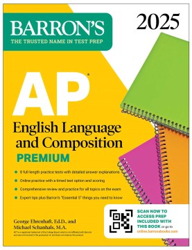 Ap English Language and Composition 2025 : 8 Practice Tests + Comprehensive Review + Online Practice