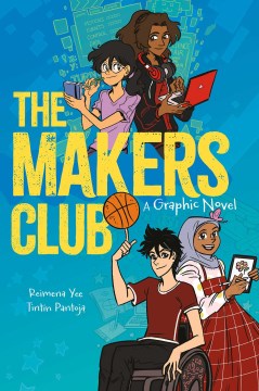 The Makers Club : A Graphic Novel