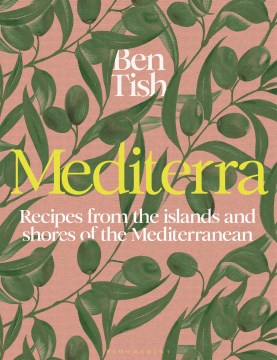 Mediterra : Recipes from the Islands and Shores of the Mediterranean
