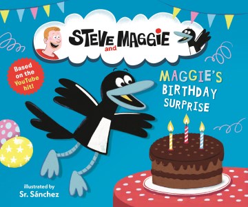 Steve and Maggie : Maggie's Birthday Surprise