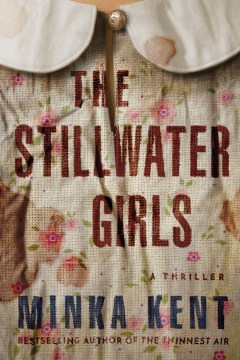 The stillwater girls / Minka Kent.
