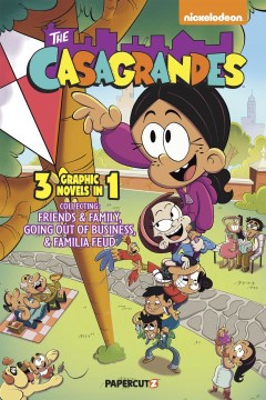 Casagrandes 3 in 1 2 : Collecting Friends and Family, Going Out of Business, and Familia Feud