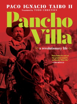 Pancho Villa : a definitive biography