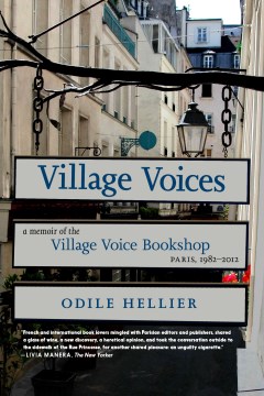 Village Voices : A Memoir of the Village Voice Bookshop, Paris, 1982-2012