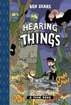 Hearing things : a Toon book