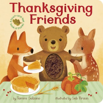 Thanksgiving Friends : A Touch-and-feel Book