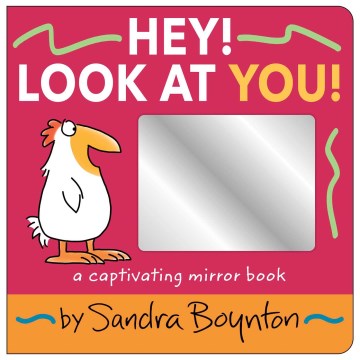 Hey! Look at You! : A Captivating Mirror Book