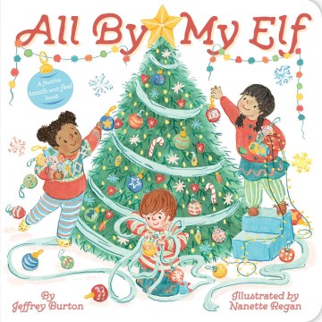 All by My Elf : A Festive Touch-and-feel Book