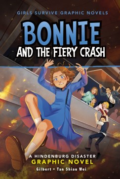 Bonnie and the Fiery Crash : A Hindenburg Disaster Graphic Novel