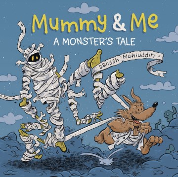 Mummy & Me : A Monster's Tale