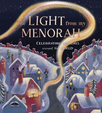 The Light from My Menorah : Celebrating Holidays Around the World