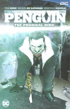 The Penguin. Volume 1, The prodigal bird