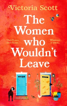 The women who wouldn't leave / Victoria Scott.